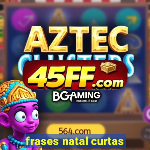 frases natal curtas